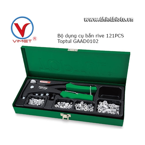 Dụng cụ bắn rive 121 chi tiết Toptul GAAD0102