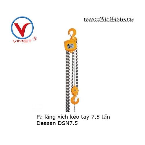 Pa lăng xích kéo tay 7.5 tấn Deasan DSN7.5