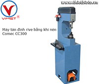 Máy tán đinh Rive phanh bằng thủy lực khí nén CC300